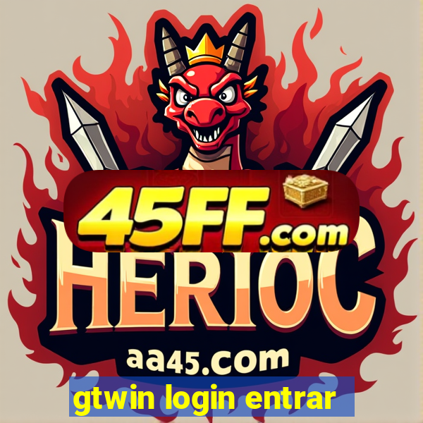 gtwin login entrar